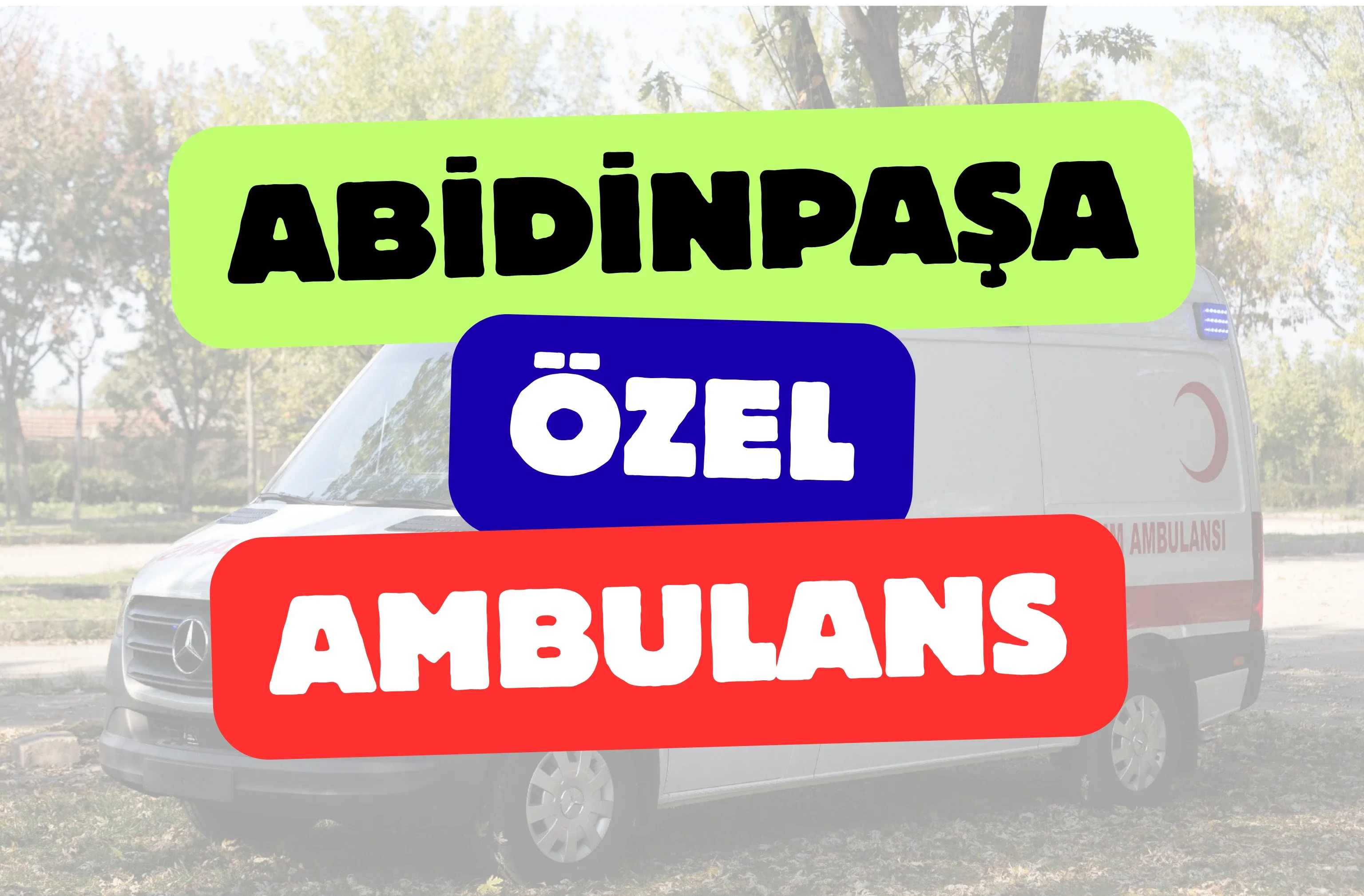 Abidinpaşa Özel Ambulans
